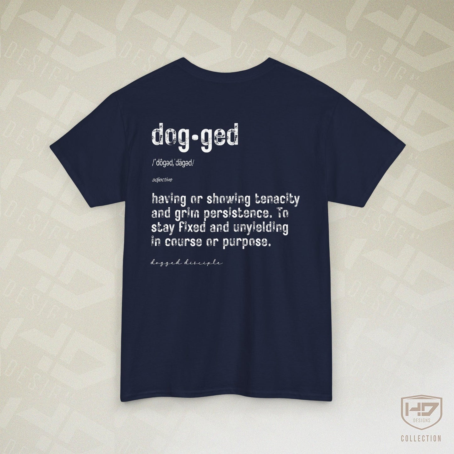 Dogged Disciple Heavy Cotton Tee – Defined Faith, Strength & Purpose