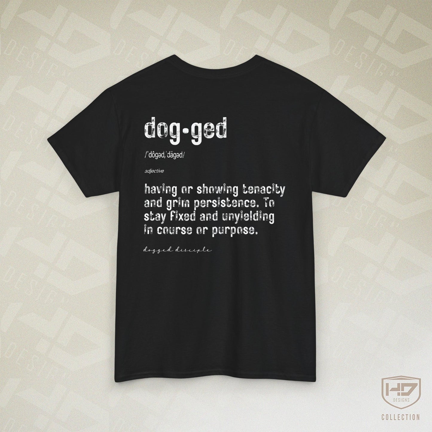 Dogged Disciple Heavy Cotton Tee – Defined Faith, Strength & Purpose