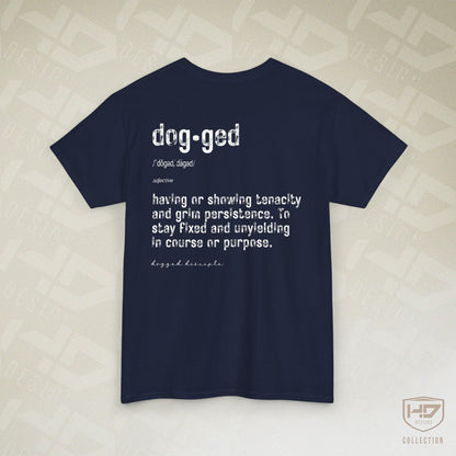 Dogged Disciple Heavy Cotton Tee – Defined Faith, Strength & Purpose