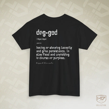 Dogged Disciple Heavy Cotton Tee – Defined Faith, Strength & Purpose