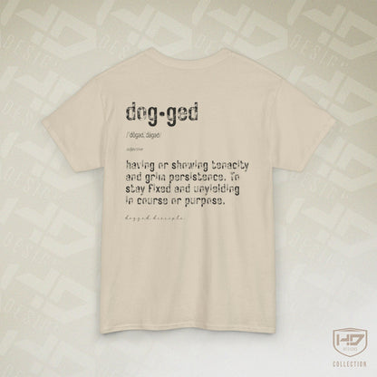 Dogged Disciple Heavy Cotton Tee – Defined Faith, Strength & Purpose