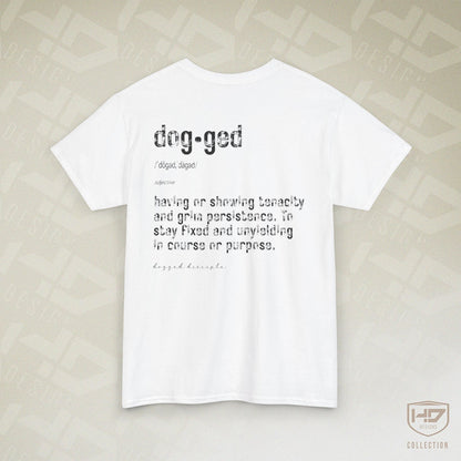 Dogged Disciple Heavy Cotton Tee – Defined Faith, Strength & Purpose