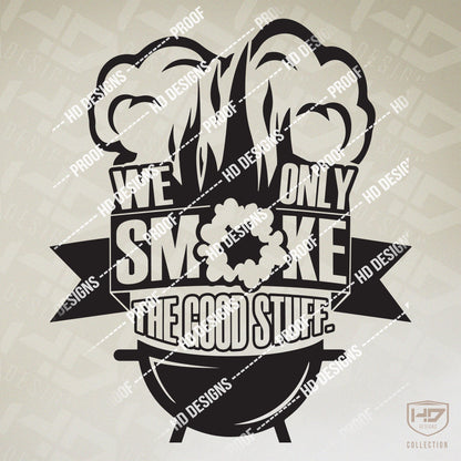 Only the Good Stuff Smoked Meats Design | Digital Download