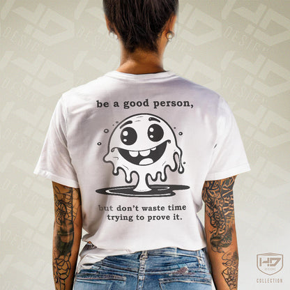 Be Good, Care Less Graphic Tee | HD Design Co.